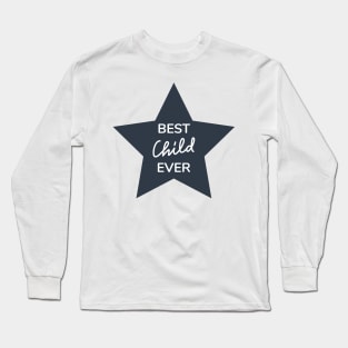 Best child ever lettering with the star. Long Sleeve T-Shirt